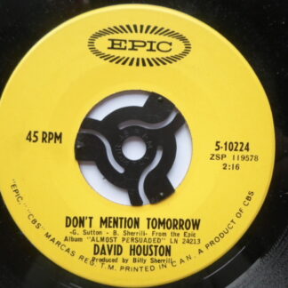 David Houston Don't Mention Tomorrow 7" Epic 510224 EX 1970s Canadian pressing