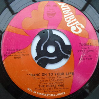 Guess Who Hang On To Your Life 7" Nimbus 740414 EX 1960s Canadian pressing