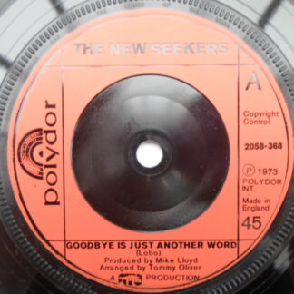 New Seekers Goodbye Is Just Another Word 7" Polydor 2058368 EX 1973