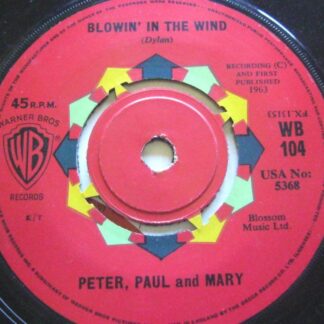 Peter Paul & Mary Blowin' In The Wind 7" Warner Bros WB104 EX 1963