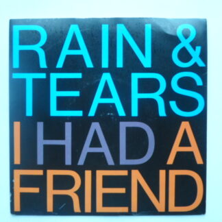 Rain & Tears I Had A Friend 7" MCA KNOC1 EX /EX 1986 picture sleeve