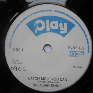 Brendan Shine Catch Me If You Can 7" Play PLAY135 EX 1980 Irish pressing