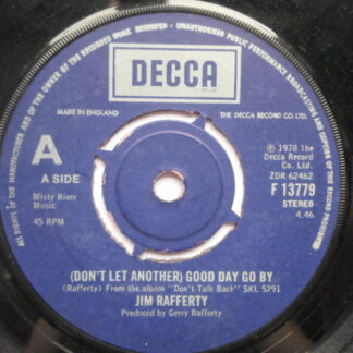 Jim Rafferty Don't Let Another Good Day Go By 7" Decca F13779 EX 1978