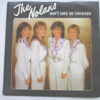 Nolan Sisters Don't Love Me Too Hard 7" Epic EPCA1927 EX/EX 1981 picture sleeve