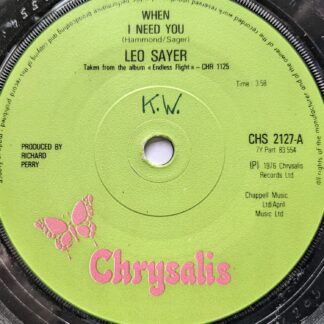 Leo Sayer When I Need You 7" Chrysalis CHS2127 EX 1976 made in France for UK market, there is writing on label