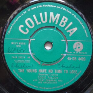 Eddie Falcon The Young Have No Time To Lose 7" Columbia DB4420 EX 1960