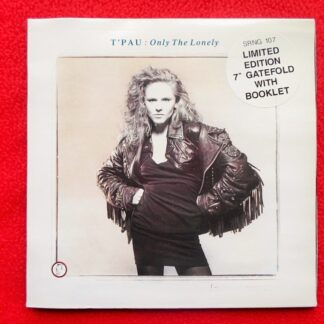 T'Pau Only The Lonely 7" Siren SRNG107 EX /EX 1989 gatefold sleeve with booklet