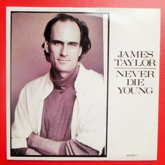 James Taylor Never Die Young 7" CBS 6512047 EX/EX 1988 picture sleeve