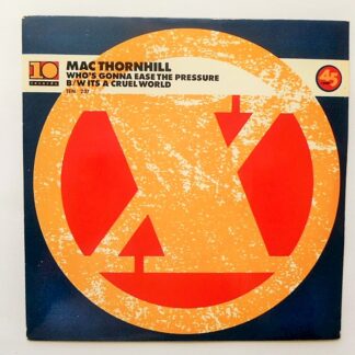 Mac Thornhill Who's Gonna Ease The Pressure 7" 10 TEN237 EX/EX 1988 picture sleeve