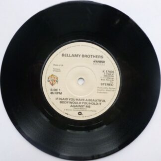 Bellamy Brothers If I Said You Had A Beautiful Body Would You Hold It Against Me 7" Warner Bros K17405 EX 1979