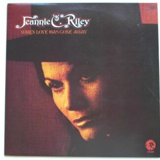 Jeannie Riley When Love Has Gone Away LP MGM 2353078 EX/EX 1972 as Jeannie C Riley