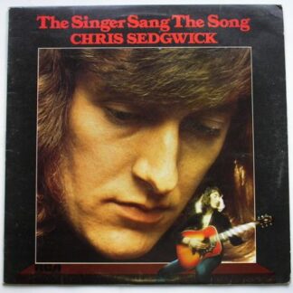 Chris Sedgewick The Singer Sang The Song LP RCA SF8356 EX/EX 1973 with insert