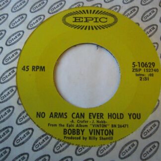 Bobby Vinton No Arms Can Ever Hold You 7" Epic 510629 EX 1970s Canadian pressing