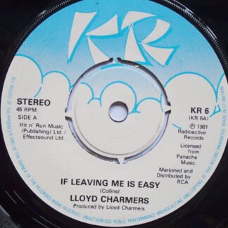 Lloyd Charmers If Leaving Me Is Easy 7" KR KR6 EX 1981
