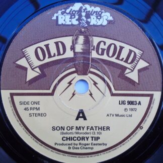 Chicory Tip Son Of My Father 7" Old Gold OG9003 EX 1980s