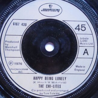 Chi-Lites Happy Being Lonely 7" Mercury 6167 430 EX 1976