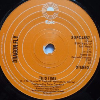 Dragon Fly This Time 7" Epic SEPC 4857 EX 1976