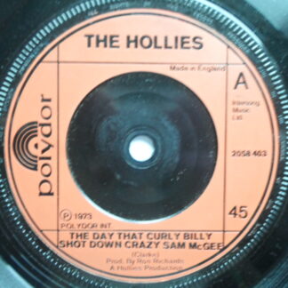 Hollies The Day That Curly Billy Shot Down Crazy Sam McGee 7" Polydor 2058403 EX 1973