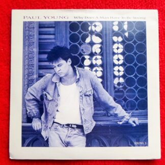 Paul Young Why Does A Man Have To Be Strong 7" CBS YOUNG3 VG/EX 1987 picture sleeve