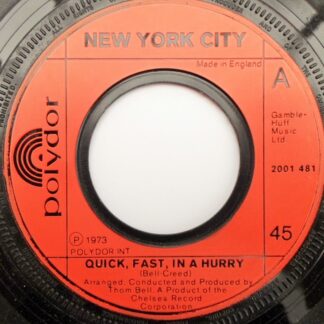 New York City Quick Fast In A Hurry 7" Polydor 2001481 EX 1973