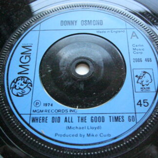 Donny Osmond Where Did All The Good Times Go 7" MGM 2006468 EX 1974