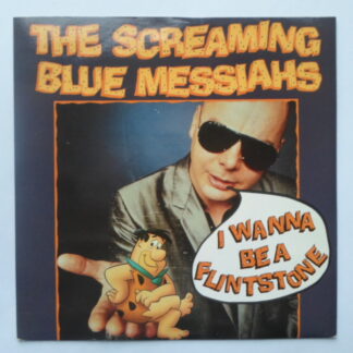 Screaming Blue Messiahs I Wanna Be A Flintstone 7" WEA YZ166 EX/EX 1988 picture sleeve