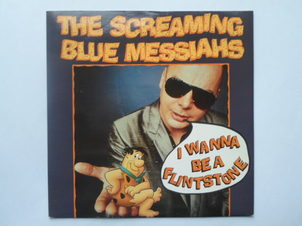 Screaming Blue Messiahs I Wanna Be A Flintstone 7" WEA YZ166 EX/EX 1988 picture sleeve