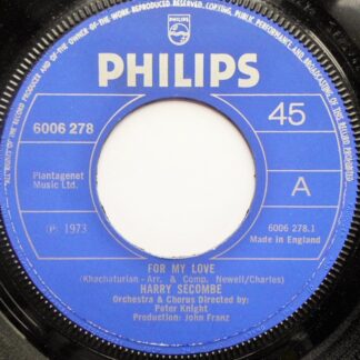 Harry Secombe For My Love 7" Philips 6006278 EX 1973