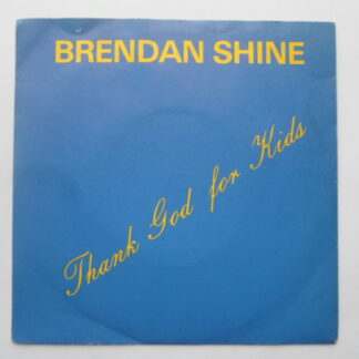 Brendan Shine Thank God For Kids 7" Play PLAY150 EX/EX 1983 picture sleeve