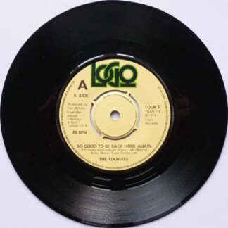 Tourists So Good To Be Back Home Again 7" Logo TOUR1 EX 1979