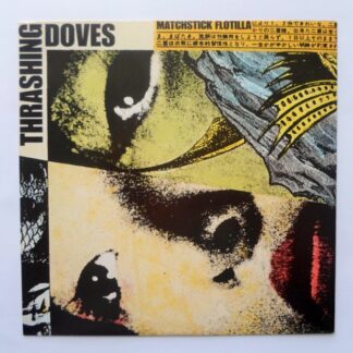 Thrashing Doves Matchstick Flotilla 7" A&M AM325 EX /EX 1986 picture sleeve