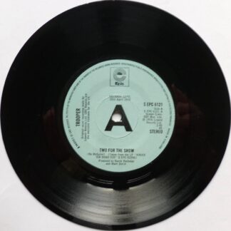 Trooper Two For The Show 7" Epic SEPC6121 EX 1976 demo
