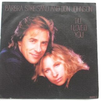 Barbra Streisand Till I Loved You 7" CBS BARB2 EX/EX 1988 picture sleeve, a-side with Don Johnson