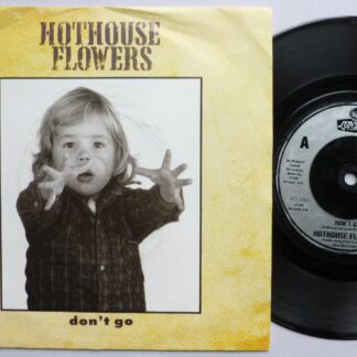 Hothouse Flowers Don't Go 7" London LON174 EX/VG 1988 picture sleeve