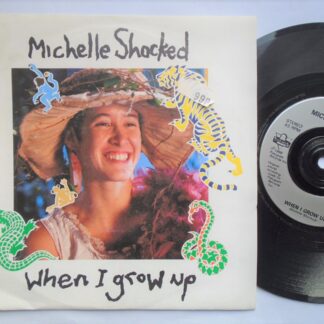 Michelle Shocked When I Grow Up 7" London LON219 EX/EX 1989 picture sleeve