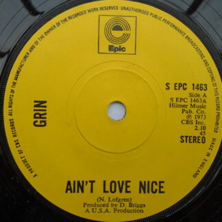 Grin Ain't Love Nice 7" Epic SEPC1463 EX 1973