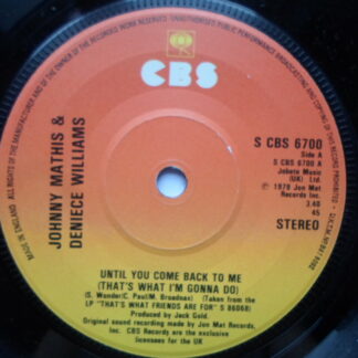 Johnny Mathis & Deniece Williams Until You Come Back To Me 7" CBS SCBS6700 EX 1978