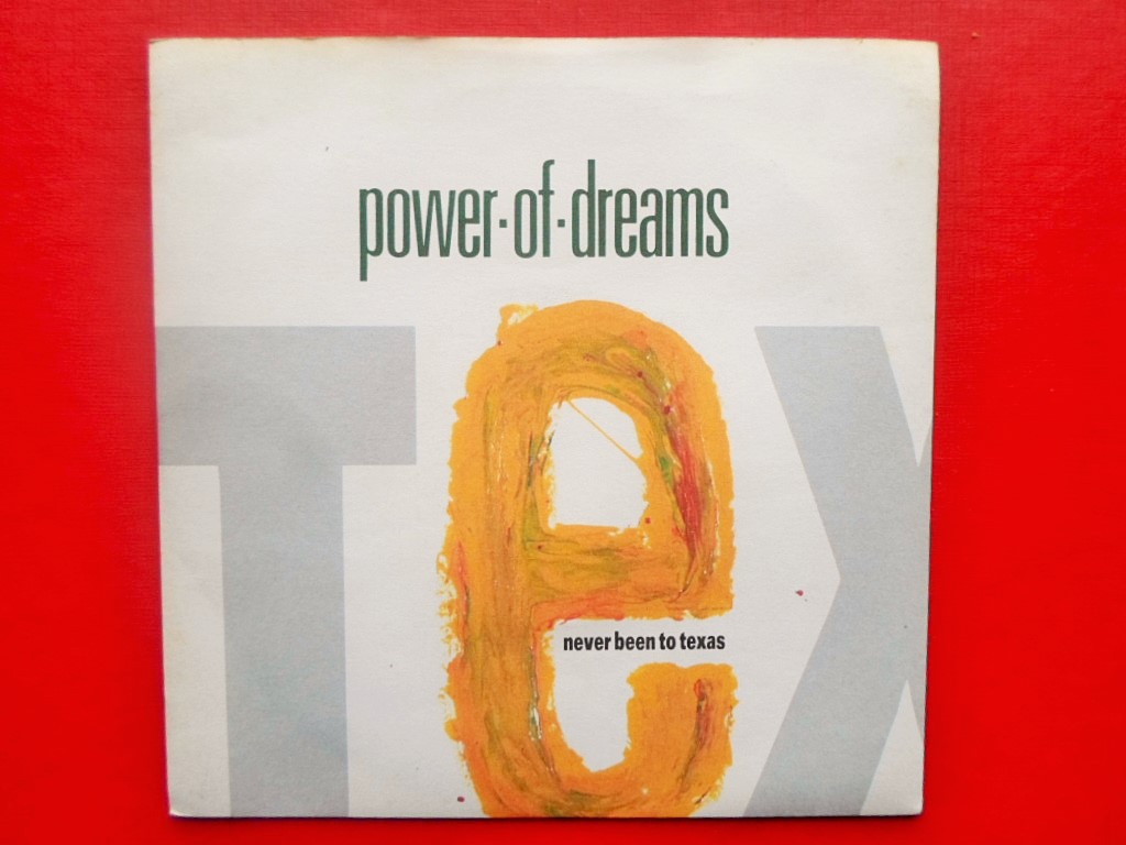 Power Of Dreams Never Been To Texas 7" Polydor PO93 EX/EX 1990 picture sleeve