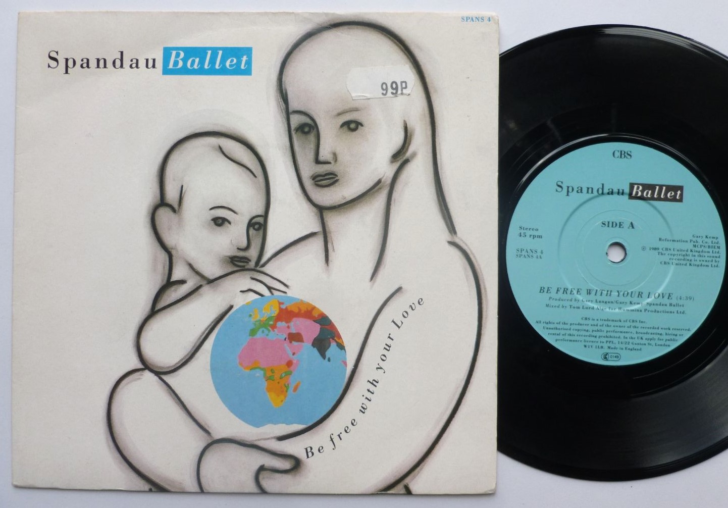 Spandau Ballet Be Free With Your Love 7" CBS SPANS4 EX/VG 1989 picture sleeve has price sticker on front