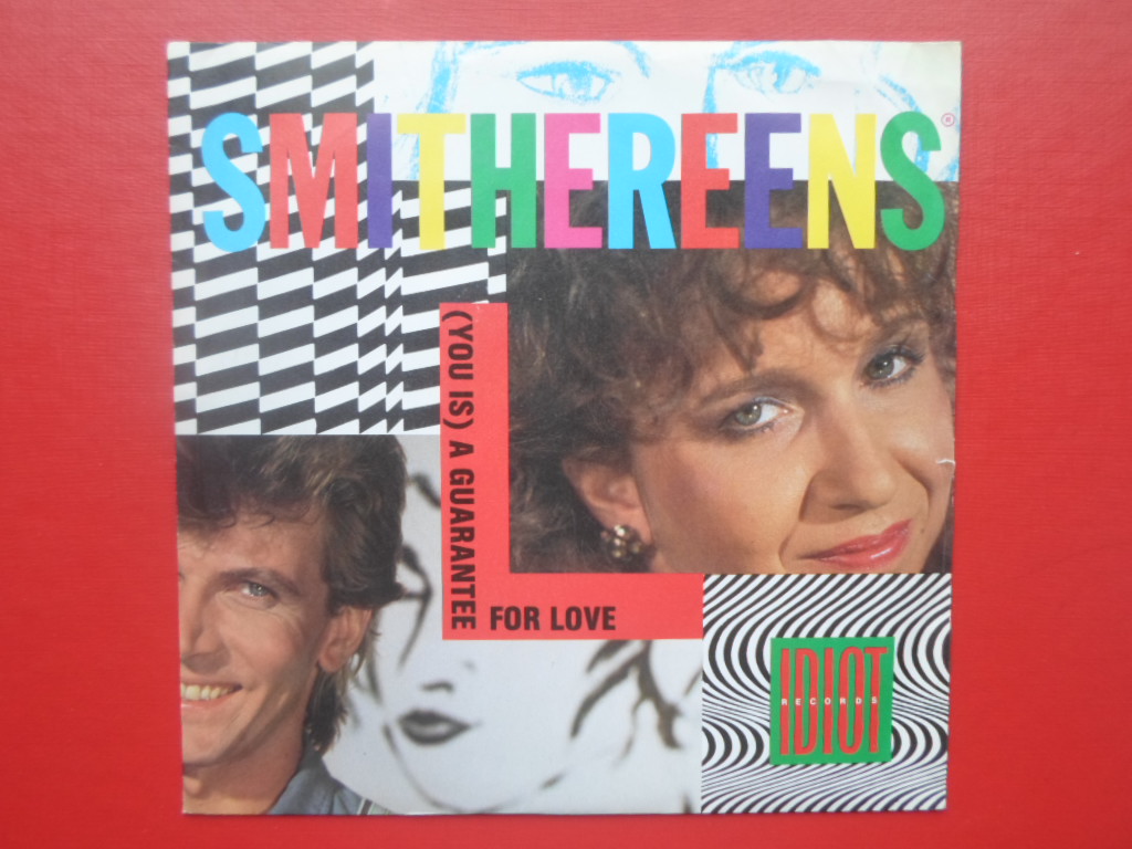 Smithereens You Is A Guarantee Of Love 7" Idiot 248937 EX/EX 1985 picture sleeve, European pressing