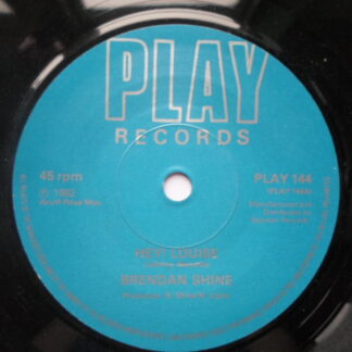 Brendan Shine Hey Louise 7" Play PLAY144 EX 1982