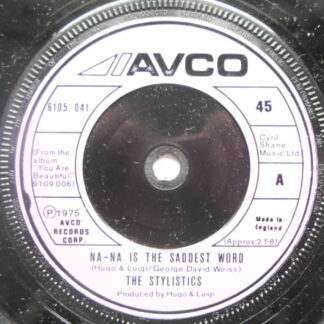 Stylistics Na Na Is The Saddest Word 7" Avco 6105041 EX 1975