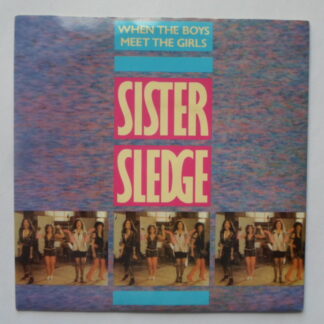 Sister Sledge When The Boys Meet The Girls 7" Atlantic A9486 EX/EX 1986 picture sleeve