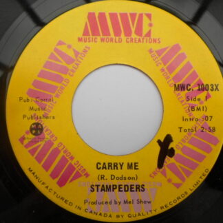 Stampeders Carry Me 7" MWC MWC1003X EX 1970 Canadian pressing