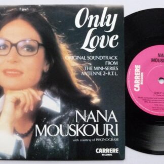 Nana Mouskouri Only Love 7" Carrere CAR376 EX/EX 1985 picture sleeve, original soundtrack from the mini-series Antenne 2-RTL