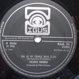 Valerie Dunbar Pal Of My Cradle Days 7" Igus KLUB34 EX 1982
