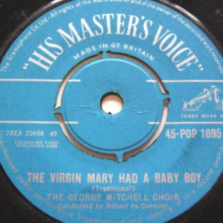 George Mitchell The Virgin Mary Had A Baby Boy 7" HMV POP1095 EX 1962 as George Mitchell Choir