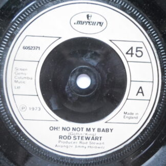 Rod Stewart Oh No Not My Baby 7" Mercury 6052371 EX 1973 b-side by Rod & Faces