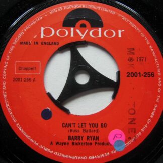 Barry Ryan Can't Let You Go 7" Polydor 2001256 EX 1971 Record has machine cut centre.