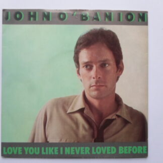 John O'Banion Love You Like I Never Loved Before 7" Elektra K12528 VG/EX 1981 picture sleeve